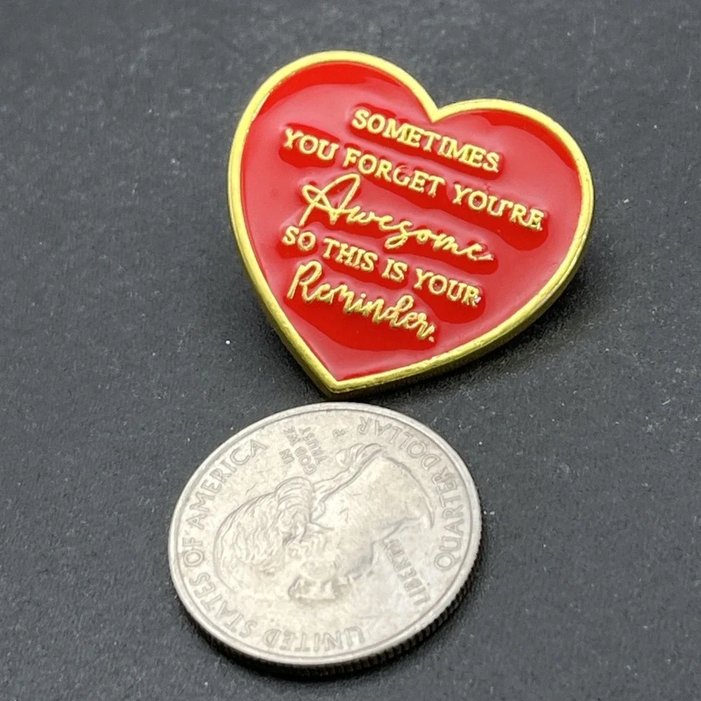 Sometimes You Forget You're Awesome So This Is Your Reminder Heart Lapel Hat Pin